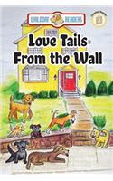 Love Tails From the Wall