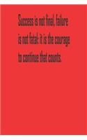 it is the courage to continue that counts