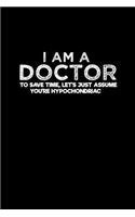 I am a Doctor to save time, let's just assume you're hypochondriac