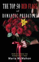 Top 50 Red Flags of Romantic Predators