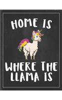 Home is Where The Llama is: Cute Alpaca Gifts Llama Llama Books for Kids Lightly Lined Pages Daily Journal Diary Notepad