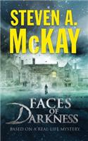Faces of Darkness: Based On A Real-Life Mystery