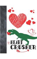 Heart Crusher: Green Dinosaur Valentines Day Gift For Boys And Girls - College Ruled Composition Writing School Notebook To Take Classroom Teachers Notes