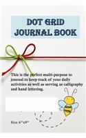 Dot Grid Journal note book and Sketch Book Diary 109 pages for Calligraphy and hand lettering: This is journal is the perfect multi-purpose to journal to keep track of your daily activities