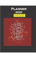 2020 Planner Start Day with Coffee Quote: Yearly, Monthly, Weekly, Daily and Hourly Planner size 8.5 Inch x 11 Inch 99 books