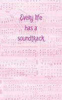 Every Life Has A Soundtrack