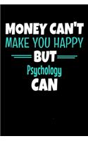 Money Can't Make You Happy But Psychology Can: Dot Grid Page Notebook: Gift For Psychologist