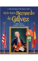 Get to Know Bernardo de Galvez (English Edition)