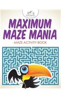 Maximum Maze Mania