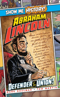 Abraham Lincoln: Defender of the Union!