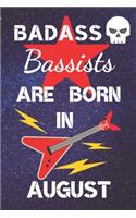 BADASS Bassists Are Born In August