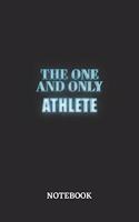 The One And Only Athlete Notebook