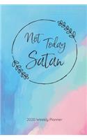 Not Today Satan, 2020 Planner: 12-Month Calendar (Jan 2020 - Dec 2020), 6" x 9"