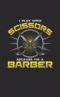 I play with scissors barber: 6x9 Barber - blank with numbers paper - notebook - notes