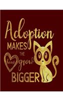 Adoption Makes The Heart Grow Bigger: Blank Notebook 8.5x11 100 pages Scrapbook Baby Book