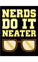 Nerds Do It Neater: Funny Nerd Pun Blank Sketchbook to Draw and Paint (110 Empty Pages, 8.5" x 11")