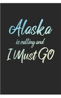 Alaska Is Calling And I Must Go