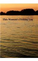 This Woman's Fishing Log