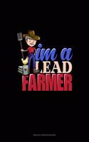 I'm A Lead Farmer