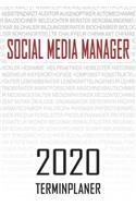 Social Media Manager - 2020 Terminplaner: Kalender und Organisator für Social Media Manager. Terminkalender, Taschenkalender, Wochenplaner, Jahresplaner, Kalender 2019 - 2020 zum Planen und 