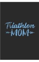 Triathlon Mom: Triathlon Notebook, Blank Lined (6" x 9" - 120 pages) Sports and Recreations Themed Notebook for Daily Journal, Diary, and Gift