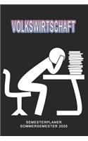 Volkswirtschaft Semesterplaner - Sommersemester 2020: Terminplaner und Organizer für das Studium. Taschenkalender, Planer, Wochenkalender, Klausurtermine, Vorlesungsplaner, Studiumplaner.