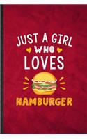 Just a Girl Who Loves Hamburger