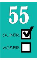 55 Older Wiser: Funny Sarcastic Birthday Journal Blank Lined Notebook Journal 100 Page To Do Shopping List