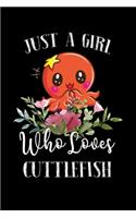 Just a Girl Who Loves Cuttlefish