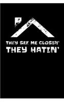 They See Me Closin' They Hatin'