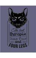 The Best Therapist Has Fur and Four Legs: Cat Notebook - Cat and Animal Lover Blank Page Composition Book Large (8.5 X 11) Matte Softback Cover - Pet Activity Log Book Track Wellness and Hea(Cat Notebooks)