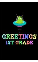 Greetings 1st Grade: Alien Back To School First Grade Writing Workbook Novelty Gift