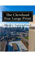 The Cleveland Era: Large Print