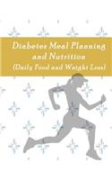 Diabetes Meal Planning and Nutrition (Daily Food and Weight Loss)