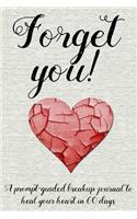 Forget You!