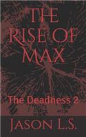 Rise of Max