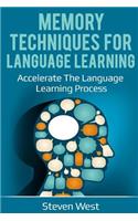 Memory Techniques for Language Learning: Accelerate the Language Learning Process