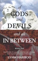 Of Gods And Devils And All In Between - Book One