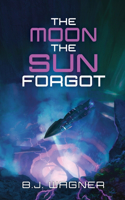 Moon the Sun Forgot