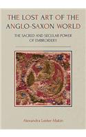 The Lost Art of the Anglo-Saxon World