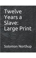 Twelve Years a Slave: Large Print