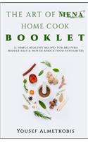 The Art of Mena Home Cooking: 20 Delicious and Healthy Recipes from the Middle East & North Africa