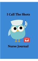 I Call the Shots Nurse Journal