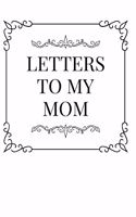 Letters to My Mom