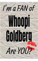 I'm a Fan of Whoopi Goldberg Are You? Creative Writing Lined Journal