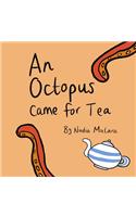 An octopus came for tea