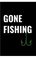 Gone Fishing: A 6 X 9 Inch Matte Softcover Paperback Notebook Journal with 120 Blank Lined Pages Minimalist Cover