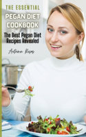 The Essential Pegan Diet Cookbook: The Best Pegan Diet Recipes Revealed