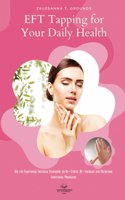 EFT Tapping for Your Daily Health