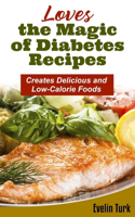 Loves the Magic of Diabetes Recipes